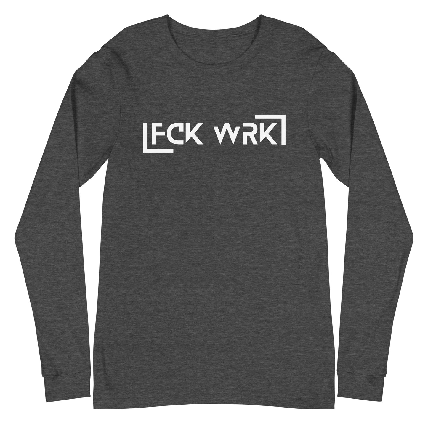 Official FCK WRK Unisex Long Sleeve Tee