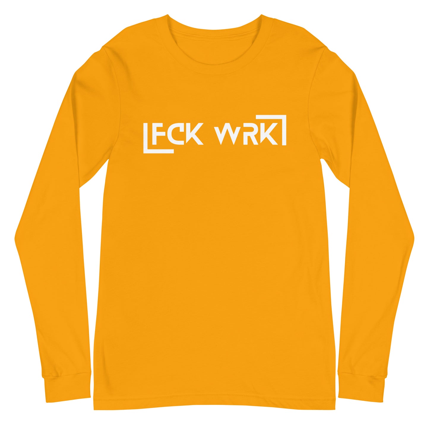 Official FCK WRK Unisex Long Sleeve Tee