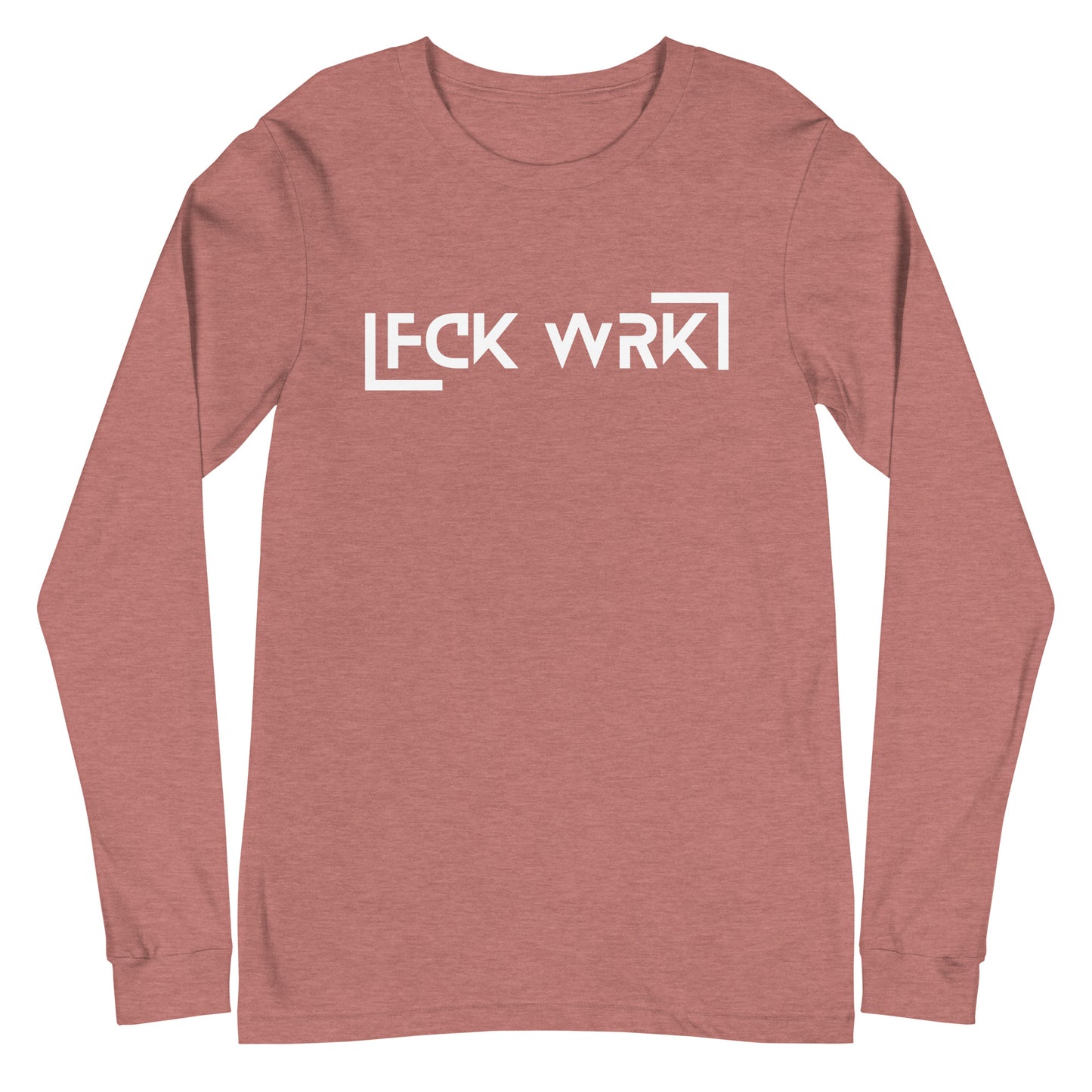 Official FCK WRK Unisex Long Sleeve Tee