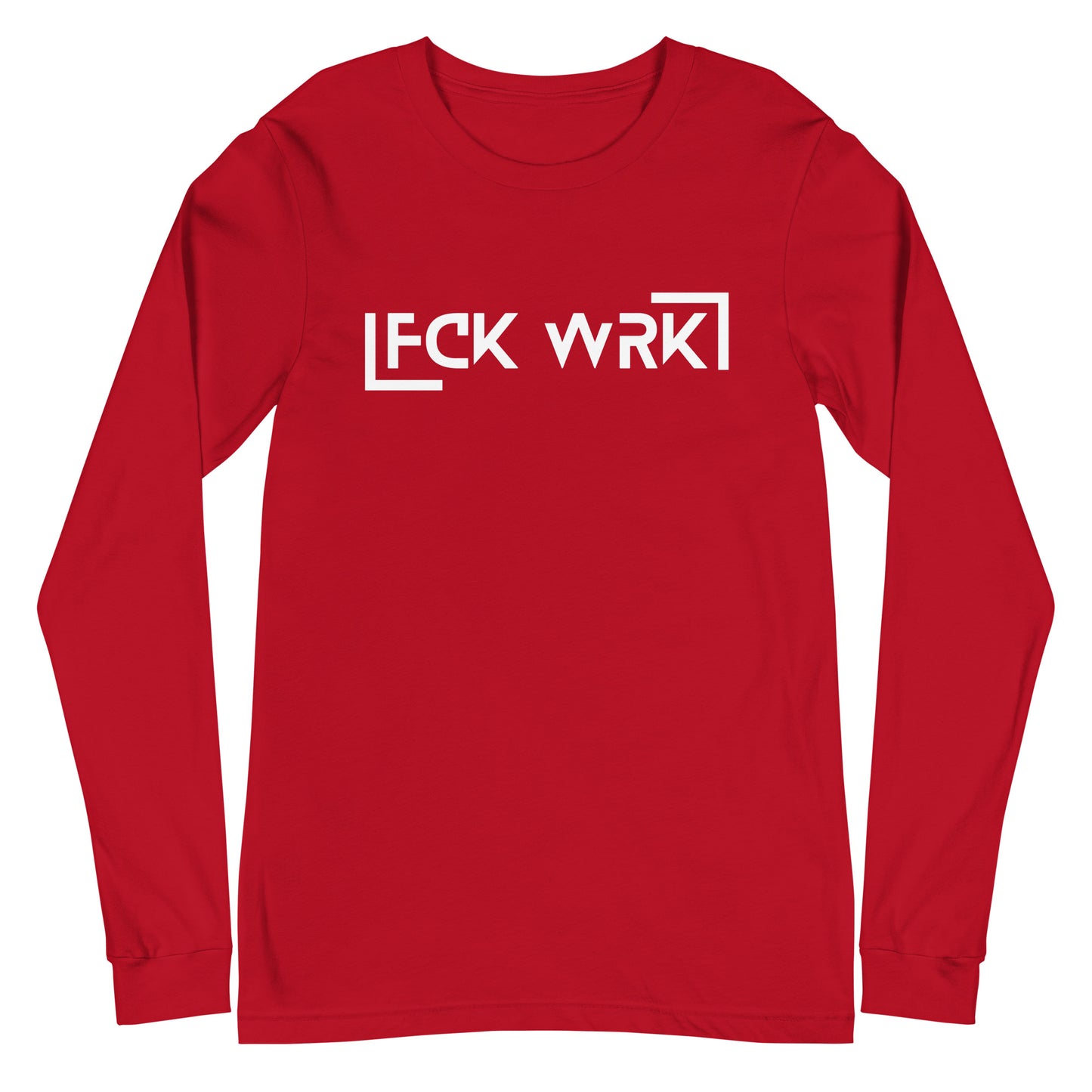 Official FCK WRK Unisex Long Sleeve Tee
