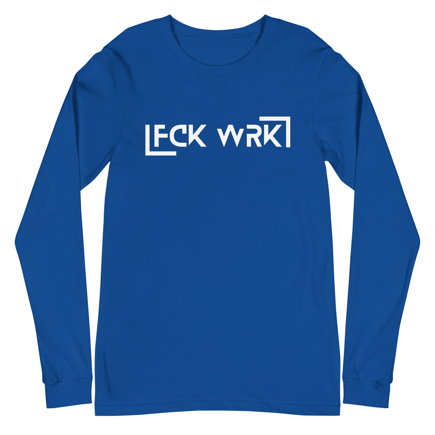 Official FCK WRK Unisex Long Sleeve Tee
