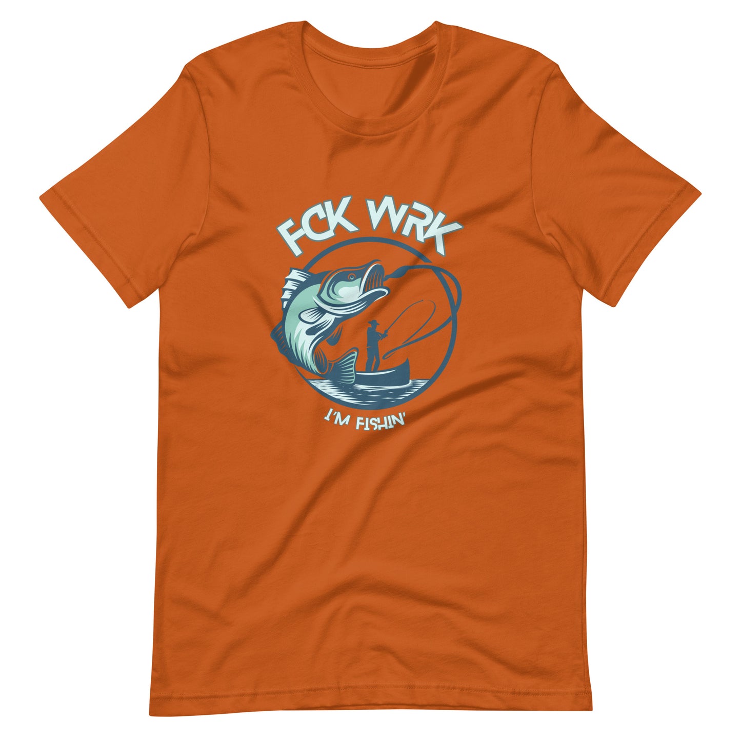 "Catch & Conquer" Fck Wrk Fishing Shirt