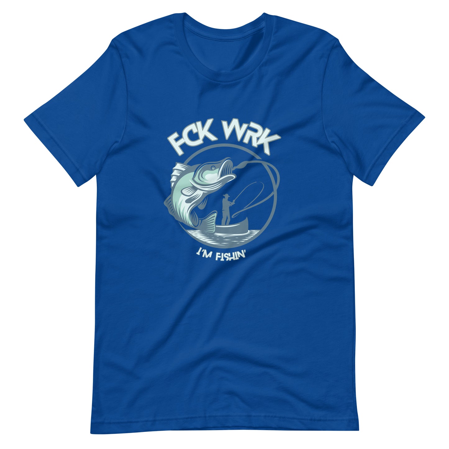 "Catch & Conquer" Fck Wrk Fishing Shirt