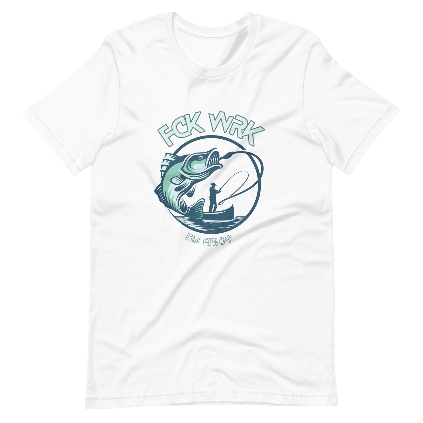"Catch & Conquer" Fck Wrk Fishing Shirt