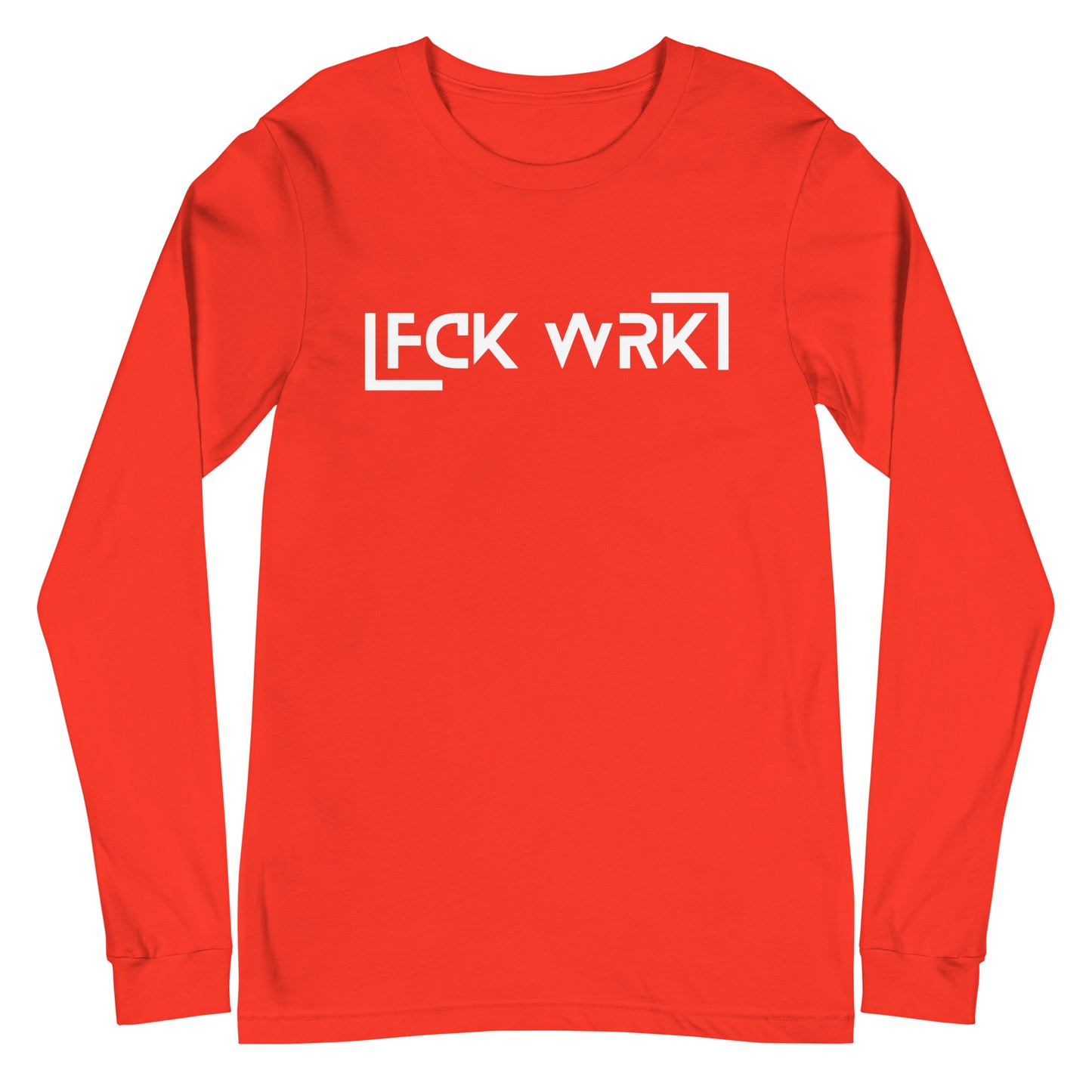 Official  FCK WRK Unisex Long Sleeve Tee